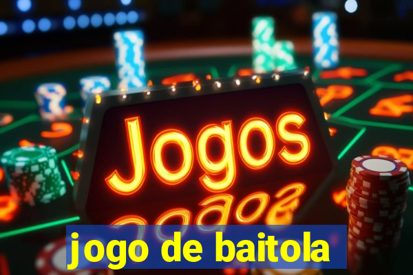 jogo de baitola